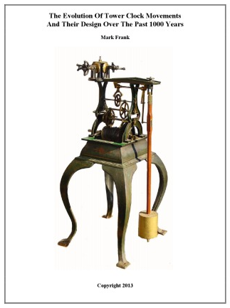《 THE EVOLUTION OF TOWER CLOCK MOVEMENTS AND THEIR DESIGN OVER THE PAST 1000 YEARS》
